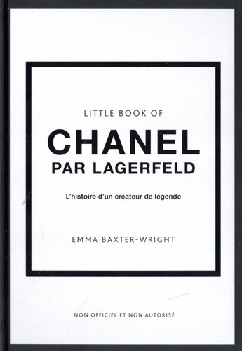  Little Book of Chanel by Lagerfeld - L'histoire d'un créateur de légende  
