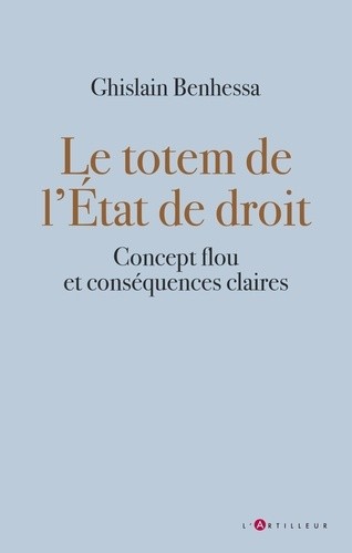 le totem de l'état de droit - Concept flou et conséquences claires  