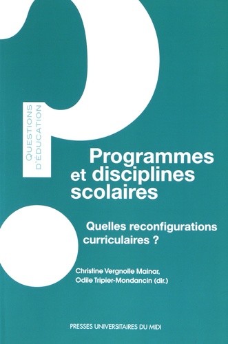  Programmes et disciplines scolaires - Quelles reconfigurations curriculaires ? 