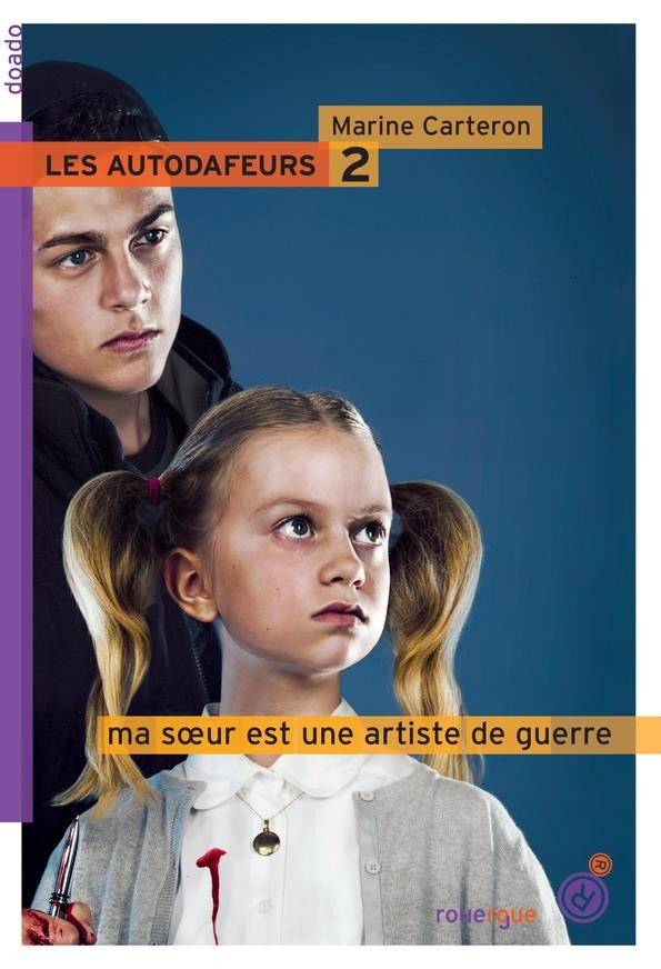  Les autodafeurs t.2 ; ma soeur est une artiste de guerre 