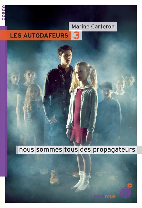  Les autodafeurs t.3 ; nous sommes tous des propagateurs 