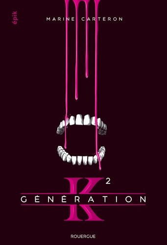  Génération K Tome 2  