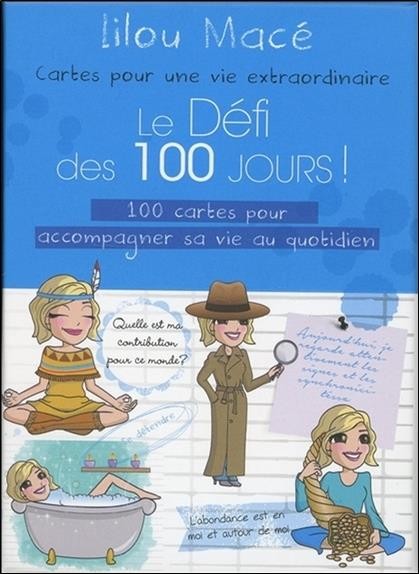  Le défi des 100 jours ! ; 100 cartes pour accompagner sa vie au quotidien ; cartes pour une vie extraordinaire 