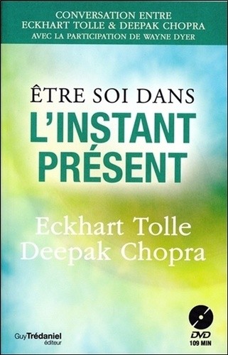  Etre soi dans l'instant présent  