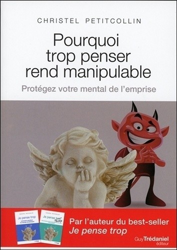  Pourquoi trop penser rend manipulable - Protéger votre mental de l'emprise  