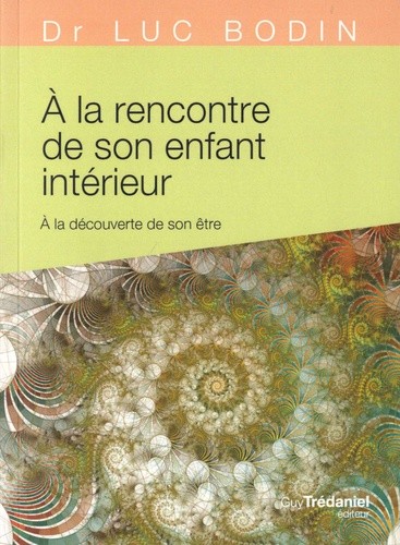  A la rencontre de son enfant intérieur - A la découverte de son être  