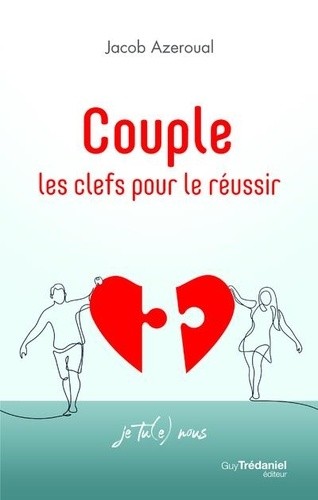  Couple - Les clefs pour le réussir  