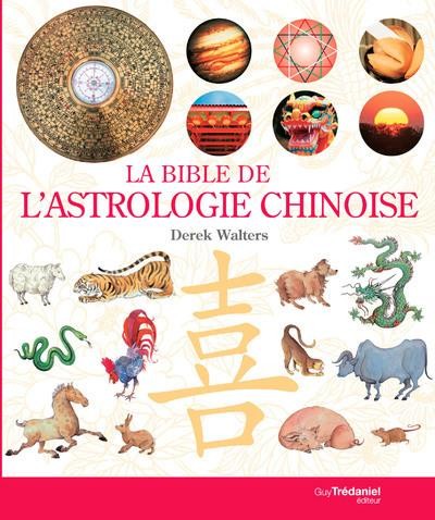  La Bible de l'astrologie chinoise 