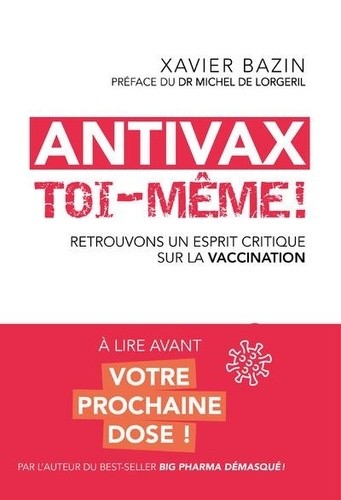  Antivax toi-même ! - Retrouvons un esprit critique face à la vaccination  