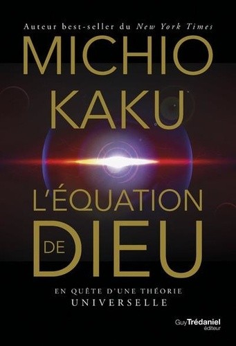  L'équation de Dieu - En quête d'une théorie universelle  