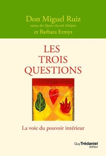  Les trois questions - La voie du pouvoir intérieur  