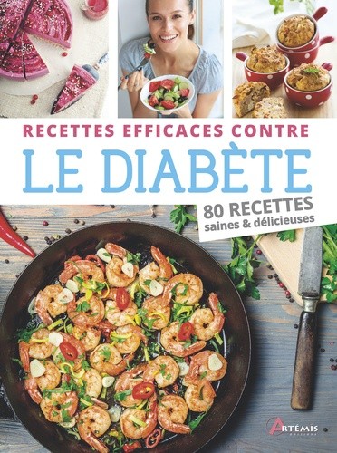  Recettes efficaces contre le diabète - 80 recettes saines & délicieuses  