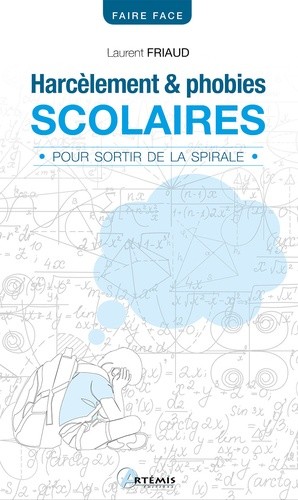  Harcèlement et phobies scolaires - Pour sortir de la spirale  