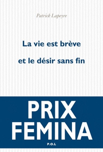  La vie est brève et le désir sans fin  
