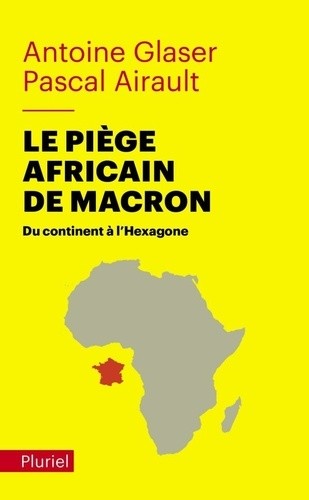  Le piège africain de Macron - Du continent à l'Hexagone  
