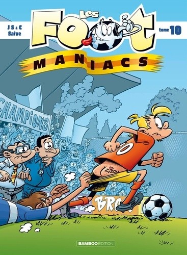  Les Footmaniacs Tome 10  