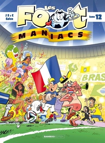  Les Footmaniacs Tome 12  
