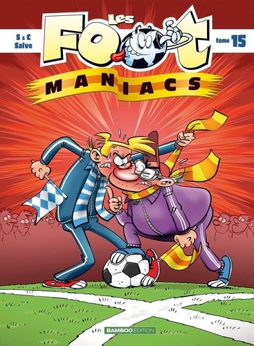  Les Footmaniacs Tome 15  