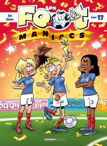  Les Footmaniacs Tome 17  