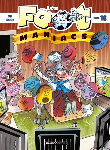  Les Footmaniacs Tome 18  