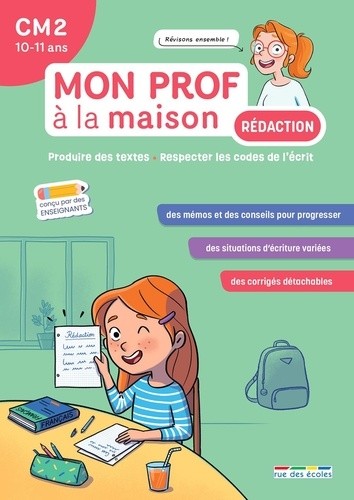  Mon prof à la maison - Rédaction CM2 - Développer ses compétences en production d'écrit 