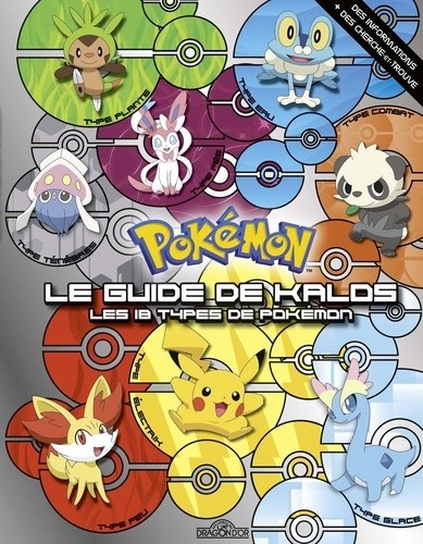  Pokémon, le guide de Kalos - Les 18 types de Pokémon  