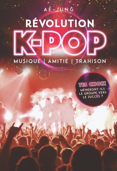  Révolution K-pop ; musique, amitié, trahison 