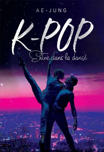  K-Pop ; love story t.3 ; entre dans la danse 