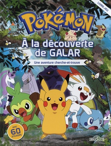  A la découverte de Galar - Une aventure cherche et trouve. Avec 60 stickers  
