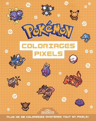 Coloriages pixels Pokémon - Plus de 60 coloriages mystères tout en pixels ! Coloriages pixels Pokémon - Plus de 60 coloriages mystères tout en pixels !