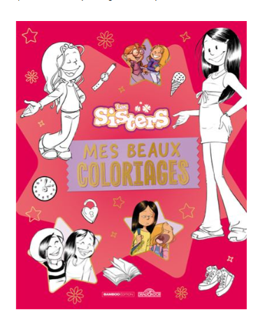 LES SISTERS - MES BEAUX COLORIAGES 2