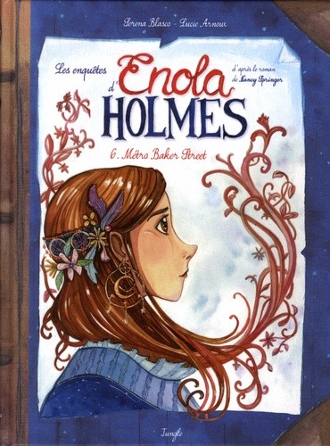  Les enquêtes d'Enola Holmes Tome 6  