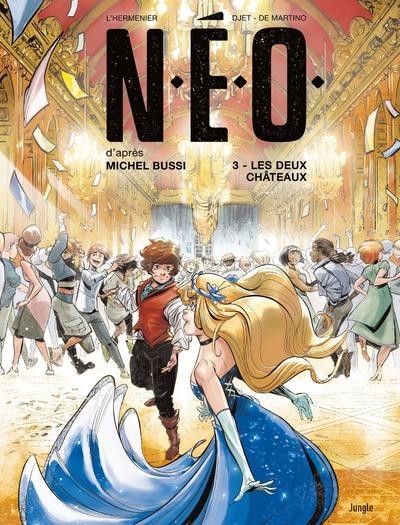  N.E.O. t.3 ; les deux châteaux 