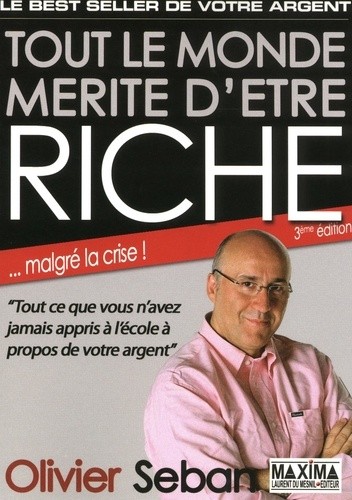  Tout le monde mérite d'être riche - Ou tout ce que vous n'avez jamais appris à l'école à propos de votre argent 