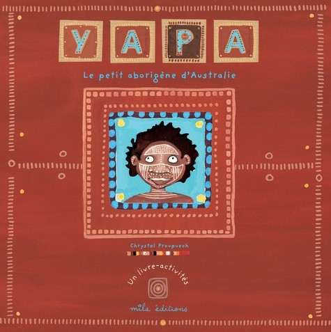  Yapa - Le Petit aborigène d'Australie  