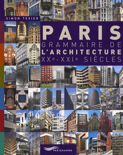  Paris - Grammaire de l'architecture XXe-XXIe siècles 