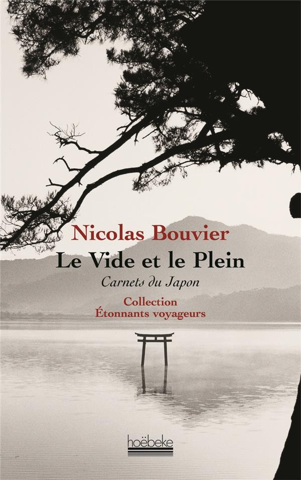 Le vide et le plein ; carnets du japon 