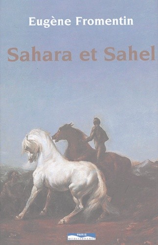  Sahara et Sahel - Un été dans le Sahara, une année dans le Sahel 