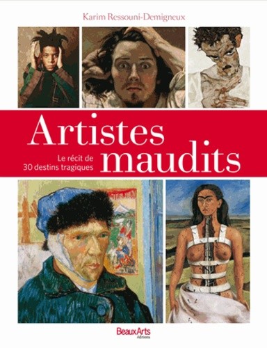  Artistes maudits - Le récit de 30 destins tragiques 