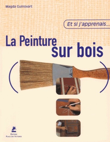  La peinture sur bois 