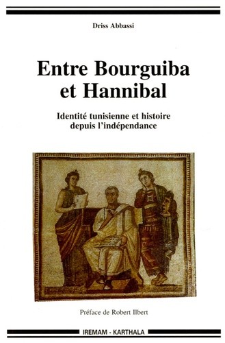  Entre Bourguiba et Hannibal - Identité tunisienne et histoire depuis l'indépendance 