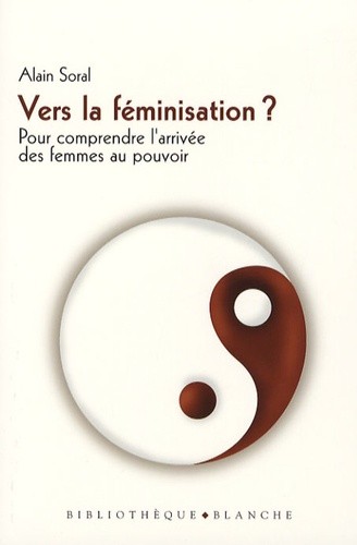  Vers la féminisation ? - Démontage d'un complot antidémocratique 