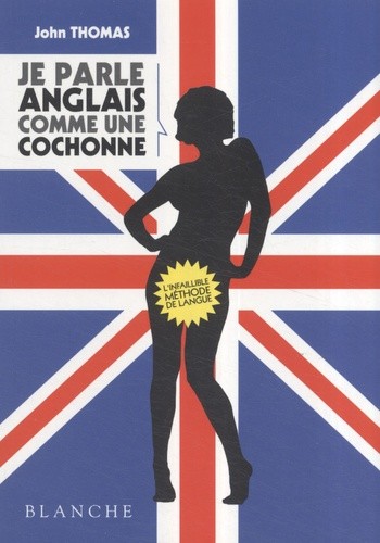  Je parle anglais comme une cochonne 