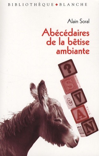  Abécédaires de la bêtise ambiante - Jusqu'où va-t-on descendre ? Socrate à Saint-Tropez 