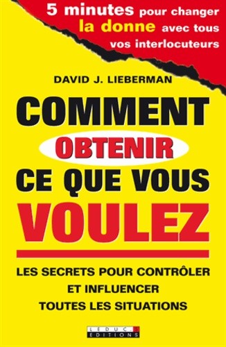  Comment obtenir ce que vous voulez 
