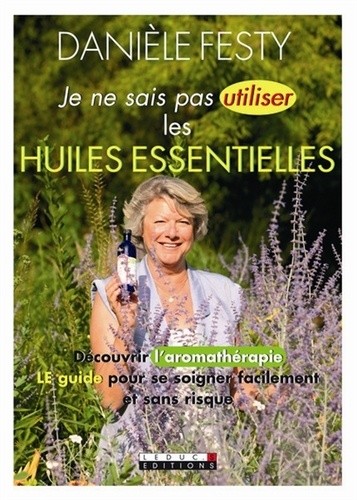  Je ne sais pas utiliser les huiles essentielles 