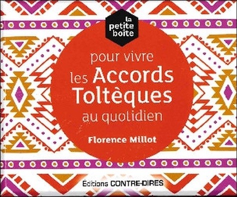  La petite boîte pour vivre les accords toltèques au quotidien 