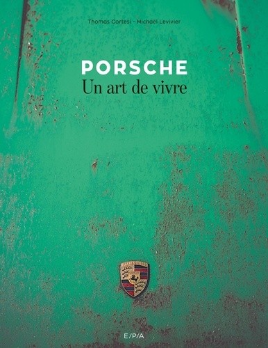  Porsche - Un art de vivre  
