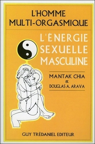  L'homme multi-orgasmique - L'énergie sexuelle masculine  