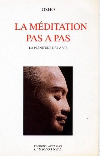  La méditation pas à pas - La plénitude de la vie  
